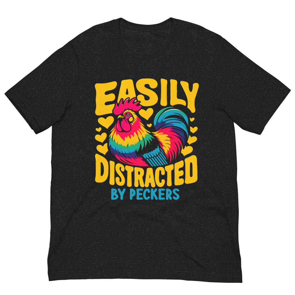 Easily Distracted By Peckers T-Shirt – Funny Chicken Lover Tee - Krazychickenmama